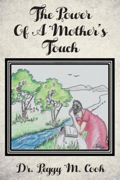 The Power Of A Mother's Touch - Cook, Peggy M.