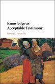 Knowledge as Acceptable Testimony (eBook, PDF)