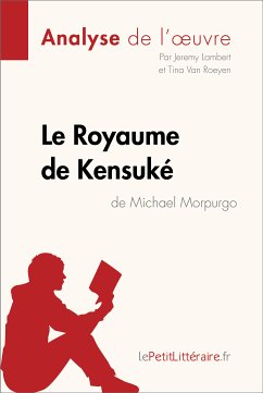 Le Royaume de Kensuké de Michael Morpurgo (Analyse de l'oeuvre) (eBook, ePUB) - lePetitLitteraire; Lambert, Jeremy; Van Roeyen, Tina