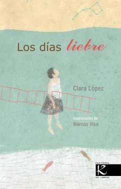 Los días liebre - López Torres, Clara