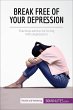 Break Free of Your Depression (eBook,... - Bild 1