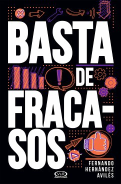 Basta de fracasos (eBook, ePUB) - Hernández Avilés, Fernando