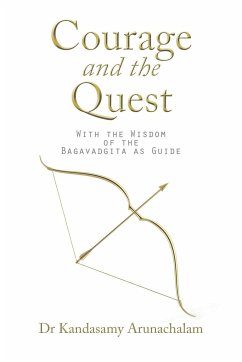Courage and the Quest - Kandasamy Arunachalam