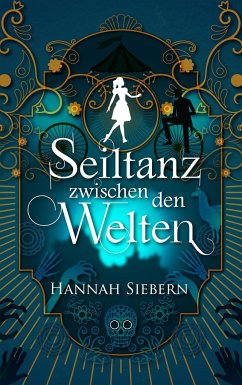 Seiltanz zwischen den Welten - Siebern, Hannah