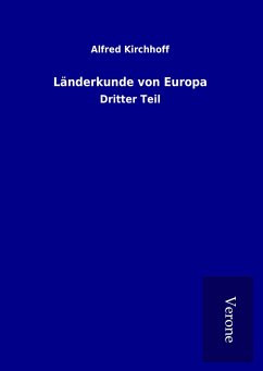 Länderkunde von Europa - Kirchhoff, Alfred