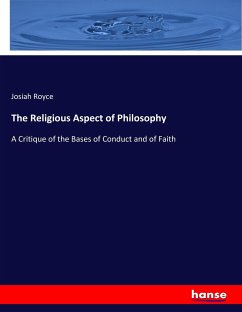 The Religious Aspect of Philosophy - Royce, Josiah