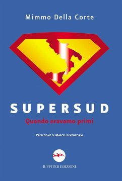 Supersud. Quando eravamo primi - Della Corte, Mimmo
