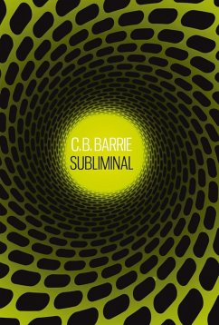 Subliminal (eBook, ePUB) - Barrie, C. B.