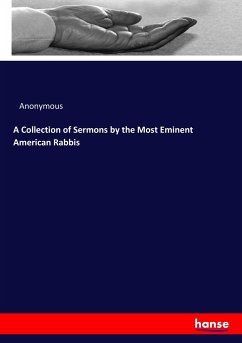 A Collection of Sermons by the Most Eminent American Rabbis - Anonymous