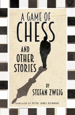 Game of Chess and Other Stories (eBook, ePUB) - Zweig, Stefan
