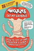 Worms Eat My Garbage, 35th Anniversary Edition (eBook, ePUB)