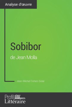 Sobibor de Jean Molla (Analyse approfondie) (eBook, ePUB) - Cohen-Solal, Jean-Michel; Profil-Litteraire. Fr