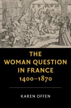 Woman Question in France, 1400-1870 (eBook, PDF) - Offen, Karen