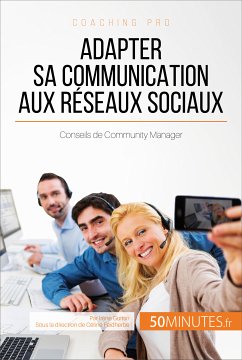 Adapter sa communication aux réseaux sociaux (eBook, ePUB) - Guittin, Irène; 50minutes