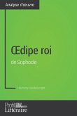 OEdipe roi de Sophocle (Analyse approfondie) (eBook, ePUB)