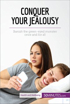 Conquer Your Jealousy (eBook, ePUB) - 50minutes