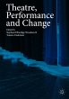 Theatre, Performance and Change - Bild 1