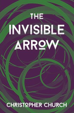The Invisible Arrow - Church, Christopher