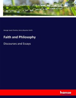 Faith and Philosophy - Prentiss, George Lewis; Smith, Henry Boynton