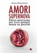 Amori Supernova. Psico-soccorso per... - Bild 1