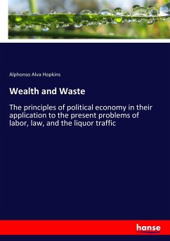 Wealth and Waste - Hopkins, Alphonso Alva