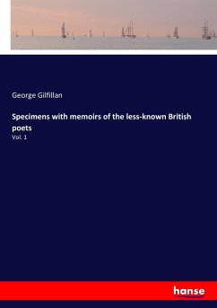 Specimens with memoirs of the less-known British poets - Gilfillan, George