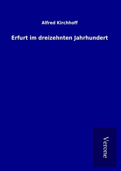 Erfurt im dreizehnten Jahrhundert - Kirchhoff, Alfred