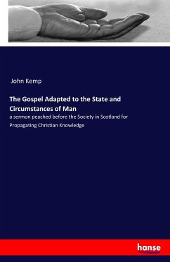 The Gospel Adapted to the State and Circumstances of Man