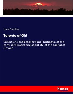 Toronto of Old - Scadding, Henry