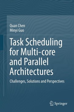Task Scheduling for Multi-core and Parallel Architectures - Chen, Quan;Guo, Minyi
