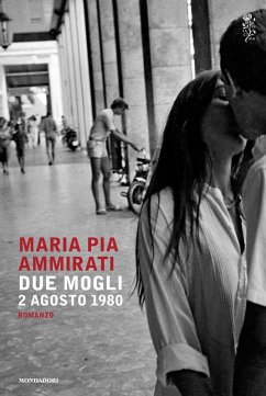 Due mogli. 2 agosto 1980 - Ammirati, Maria Pia