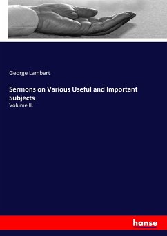 Sermons on Various Useful and Important Subjects