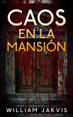 Caos en la mansión (eBook, ePUB)
