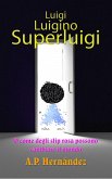 Luigi, Luigino, Superluigi (eBook, ePUB) Luigi, Luigino, Superluigi (eBook, ePUB)