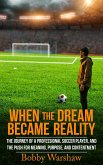 When the Dream Became Reality (eBook, ePUB) When the Dream Became Reality (eBook, ePUB)