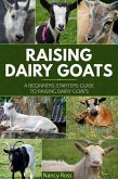 Raising Dairy Goats: A Beginners Starters Guide to Raising Dairy Goats (eBook, ePUB)