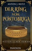 Der Ring von Pontobriga: Historischer Roman (eBook, ePUB)