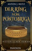 Der Ring von Pontobriga: Historischer Roman (eBook, ePUB) Der Ring von Pontobriga: Historischer Roman (eBook, ePUB)