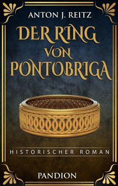 Cover Der Ring von Pontobriga: Historischer Roman (eBook, ePUB)
