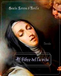 Il libro della vita (eBook, ePUB) - Teresa d'Avila, Santa