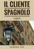 Il cliente spagnolo - Camera 205 (eBook, ePUB)