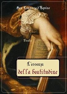 L'essenza della beatitudine (eBook, ePUB) - Tommaso D'aquino, San