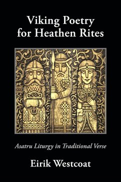 Viking Poetry for Heathen Rites (eBook, ePUB) - Westcoat, Eirik