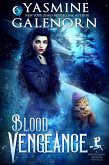 Blood Vengeance: A Bewitching Bedlam Novella (eBook, ePUB) Blood Vengeance: A Bewitching Bedlam Novella (eBook, ePUB)