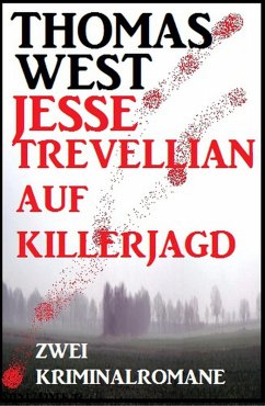 Jesse Trevellian auf Killerjagd: Zwei Kriminalromane (eBook, ePUB) - West, Thomas