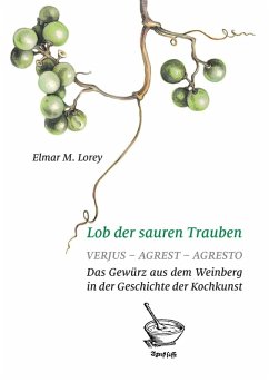 Lob der sauren Trauben (eBook, ePUB) - Lorey, Elmar M.