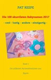 Die 100 skurrilsten Babynamen 2017 (eBook, ePUB) Die 100 skurrilsten Babynamen 2017 (eBook, ePUB)
