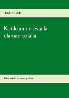 Kotikonnun eväillä elämän tolalla (eBook, ePUB) - Lähde, Heikki K