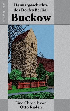Heimatgeschichte des Dorfes Berlin-Buckow (eBook, ePUB) - Ruden, Otto