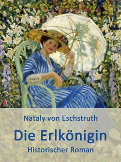 Die Erlkönigin (eBook, ePUB) - von Eschstruth, Nataly